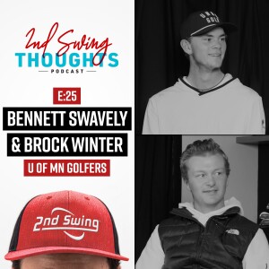 U of MN Golfers Bennett Swavely & Brock Winter | Episode 25