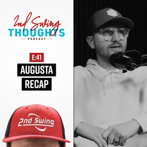 EPISODE 41: SCOTTIE SCHEFFLER WINS AT AUGUSTA