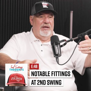 EPISODE 48: STAR Club Fittings at 2nd Swing!