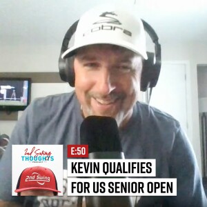 EPISODE 50: Master Fitter Kevin Kraft Qualifies for US Senior Open!