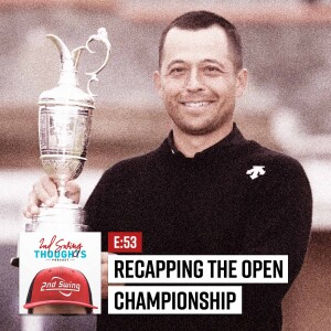 EPISODE 53: Recapping The Open Championship
