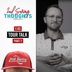 2nd Swing Thoughts | Episode 5: Tour Talk & PGA Championship Recap