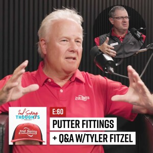 Ep. 60: Putter Fitting + Q&A With Tyler Fitzel