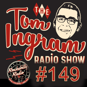 Tom Ingram Show #149 - Recorded LIVE from Rockabilly Radio December 2nd 2018. Please share, repost, like etc etc. Thank you.