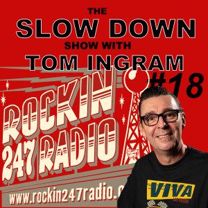 Slow Down Show with Tom Ingram #18