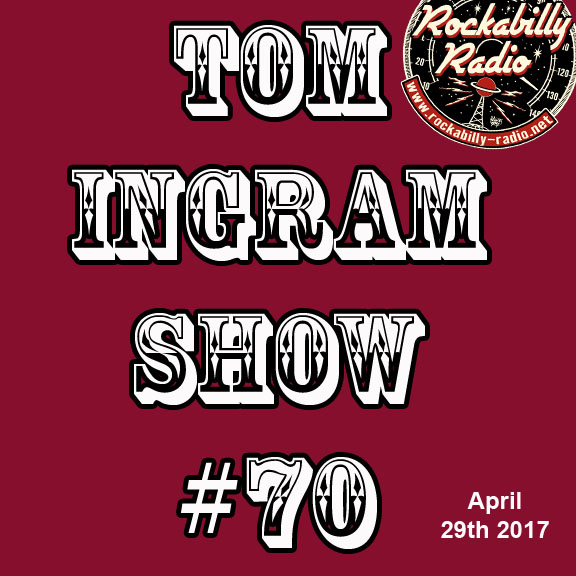 Tom Ingram Radio Show #70