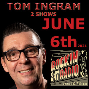 Two Shows From Tom Ingram June 6th 2021