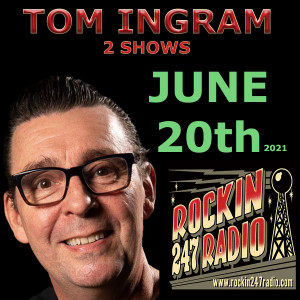 Two Tom Ingram Shows June 20th 2021  #46 and #280