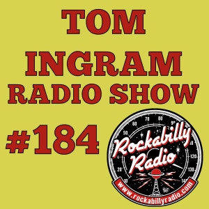 Tom Ingram Show #184 - Recorded LIVE from Rockabilly Radio August 10th 2019. Please share and repost if you like it. Thank you. TOM