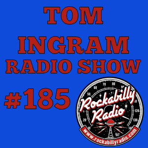 Tom Ingram Show # 185 - Recorded LIVE from Rockabilly Radio August 17th 2019. Please like, share and repost. Thank you.