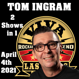 Tom Ingram Shows - 2 shows - April 4th Rockin 247 Radio