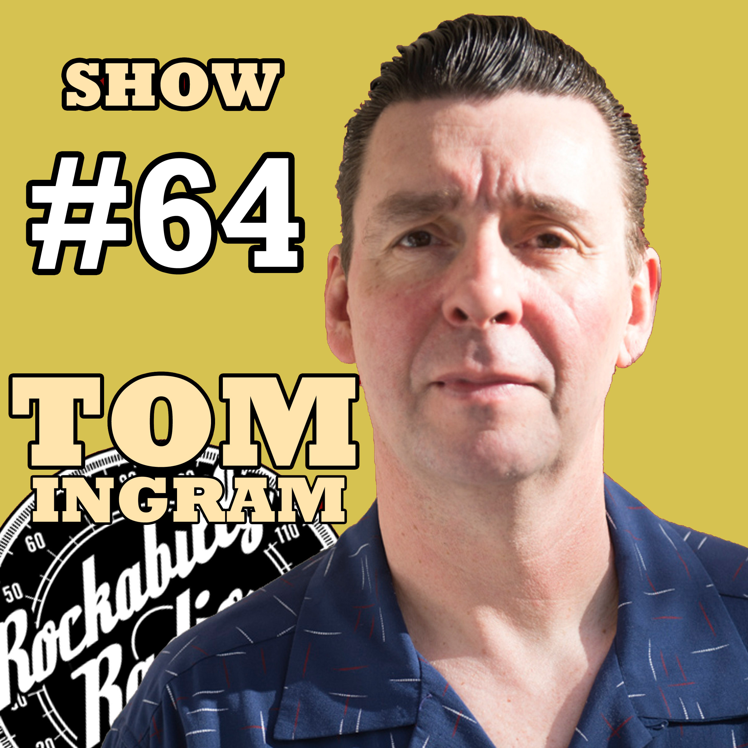 Tom Ingram Show #64 - March 11th 2017 - Rockabilly Radio