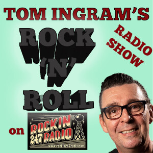 TOM INGRAM ROCK’N’ROLL SHOW #79