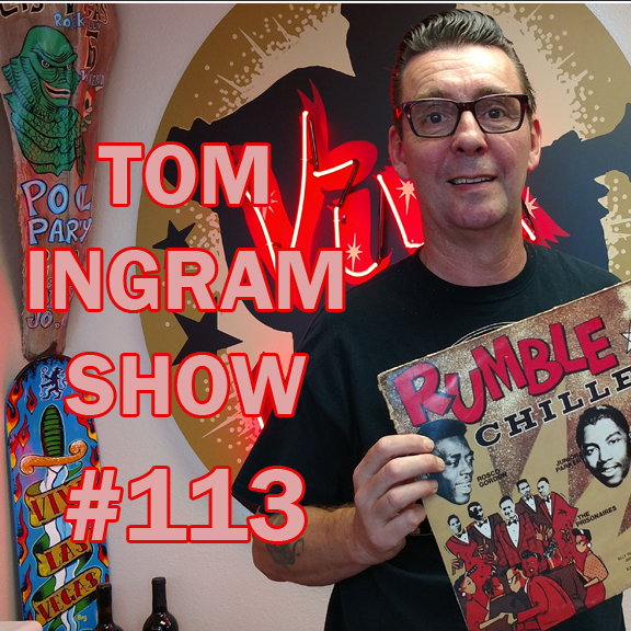 Tom Ingram Show #113 - Recorded LIVE from Rockabilly Radio March 10th 2018