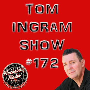 Tom Ingram Show #172 - Recorded LIVE from Rockabilly Radio May 18th 2019. Please repost and forward. I hope you enjoy it.