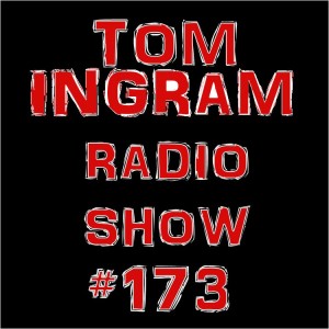 Tom Ingram Show #173 - Recorded LIVE from Rockabilly Radio May 25th 2019.