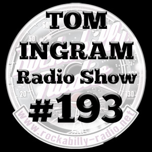 Tom Ingram Radio Show #193 