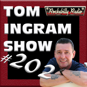 Tom Ingram Show #202 - Rockabilly Radio Dec 14th 2019