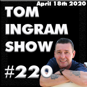 Tom Ingram Show #220