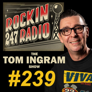 Tom Ingram Show #239