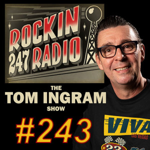 Tom Ingram Show #243