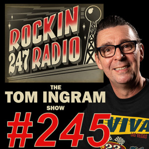 Tom Ingram Show #245