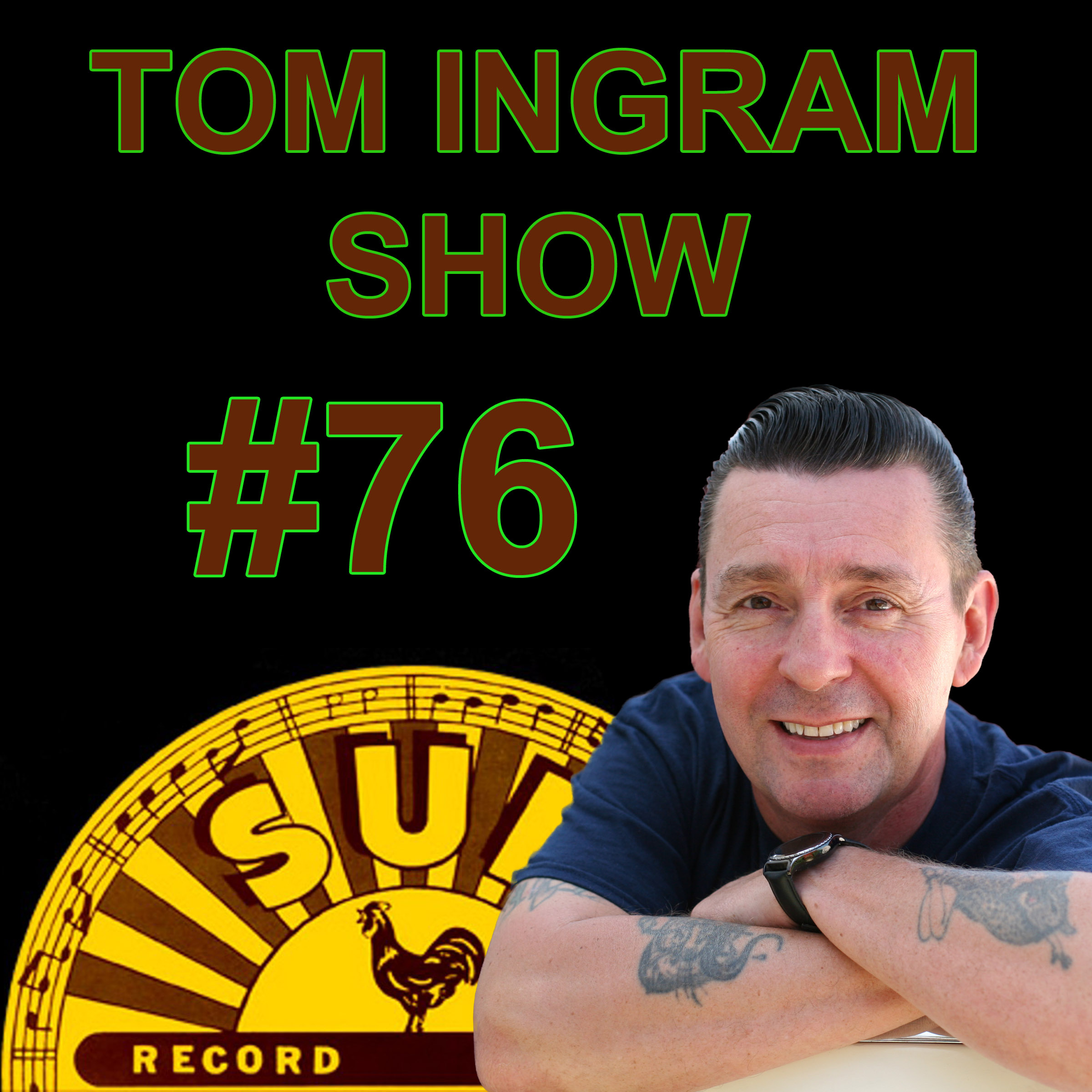 Tom ingram Show #76 - recorded from Rockabilly Radio June 17th 2017