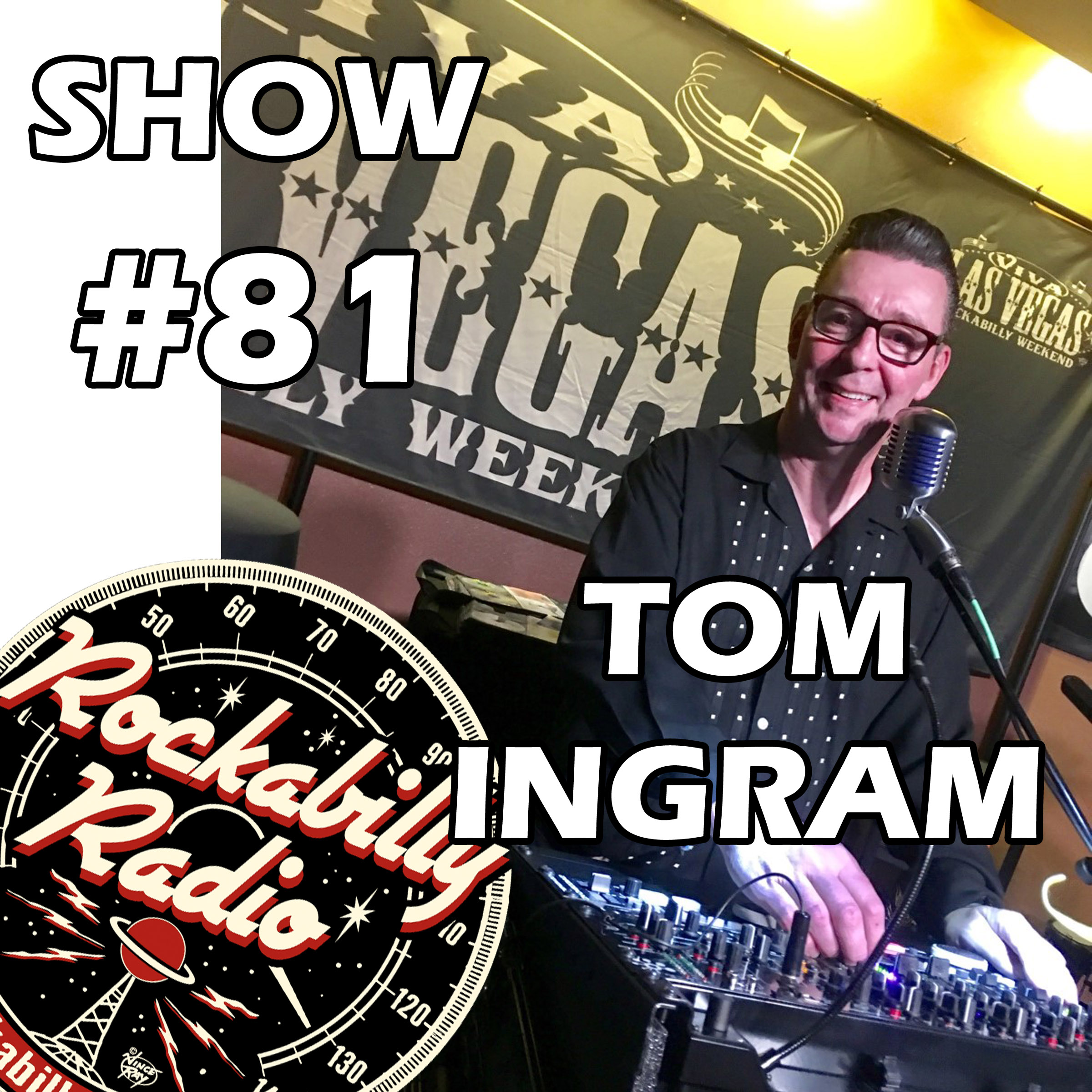 Tom Ingram Show #81 - Recorded LIVE from Rockabilly Radio July 22nd 2017