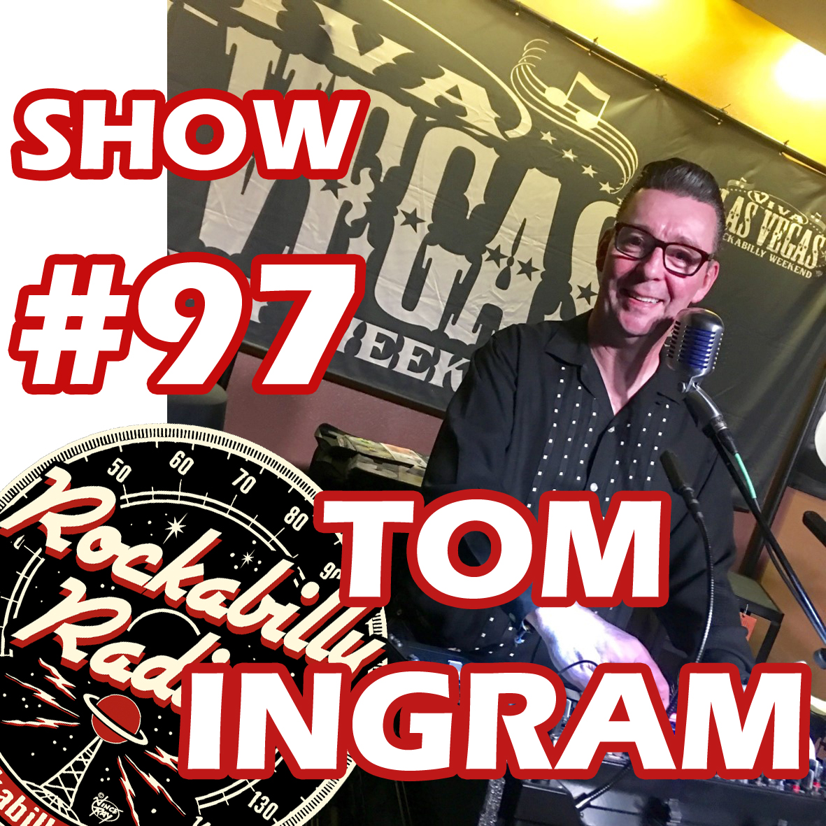 Tom Ingram Show #97 - Recorded LIVE from Rockabilly Radio Nov 11th 2017