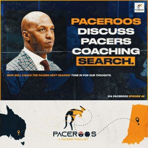 Coach Chauncey, Assessing Pacers Coaching Candidates and Interview Questions