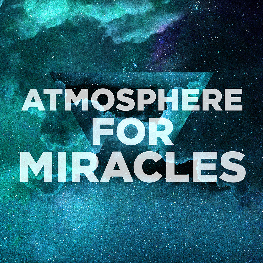 Atmosphere for Miracles: Fill It Full of Faith