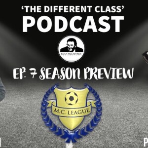The Different Class Podcast - EP7 | MCL 2023/24 Season Preview