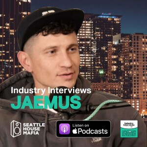 Jaemus Industry Interviews by Seattle House Mafia S03E02