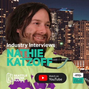 Nathie Katzoff Industry Interviews by Seattle House Mafia S03E04