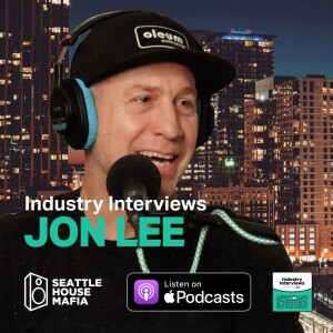 Jon Lee, Industry Interviews by Seattle House Mafia S01E02