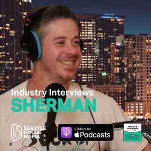 Sherman Crawford, Industry Interviews by Seattle House Mafia S01E05