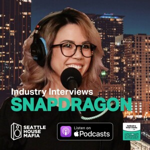 Snapdragon, Industry Interviews by Seattle House Mafia S01E04