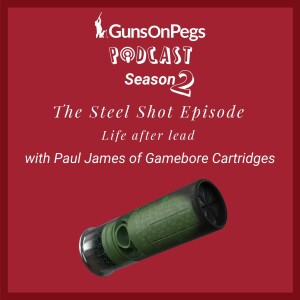 The Steel Shot Episode: Life after lead - Season 2 Epsiode 10