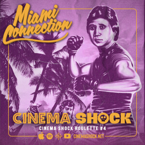 MIAMI CONNECTION (1987) | Cinema Shock Roulette #4