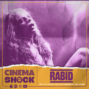 RABID (1977) | The New Flesh, Part II