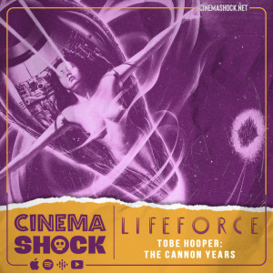 LIFEFORCE (1985) | Tobe Hooper: The Cannon Years, Part I