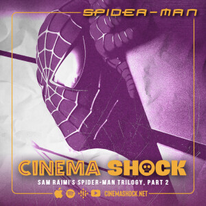 SPIDER-MAN (2002) | Sam Raimi’s Spider-Man Trilogy, Part 2