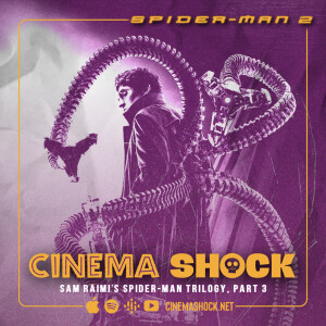 SPIDER-MAN 2 (2004) | Sam Raimi’s Spider-Man Trilogy, Part 3