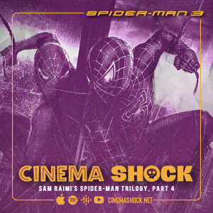 SPIDER-MAN 3 (2007) | Sam Raimi’s Spider-Man Trilogy, Part 4