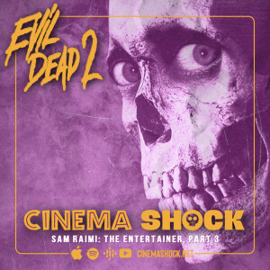 EVIL DEAD 2 (1987) | Sam Raimi, Part 3