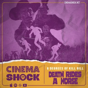 DEATH RIDES A HORSE (1967) | Six Degrees of Kill Bill, Part I