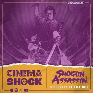 SHOGUN ASSASSIN (1980) | Six Degrees of Kill Bill, Part VI