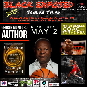 BLACK EXPOSED WITH SANDRA TYLER  FEAT NBA MINDFULNESS COACH GEORGE MUMFORD