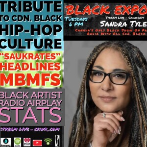 BLACK EXPOSED WITH SANDRA TYLER -CANADA’S ONLY SHOW ON PRIMETIME FM RADIO  WITH BLACK CONTENT AND ALL BLACK CANADIAN MUSIC