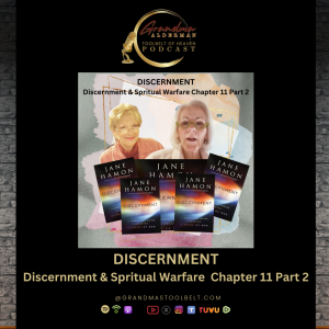 BR - DISCERNMENT - Chapter 11 Part 2 of 2 - Discernment and Spiritual Warfare